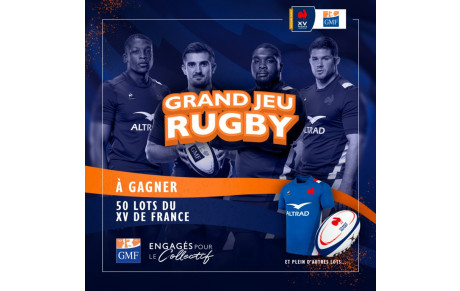 Grand Jeu Rugby de notre partenaire GMF